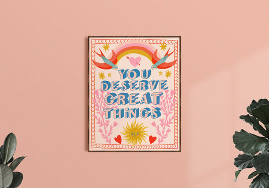 "You Deserve Great Things" - 8x10 Art Print by Emilie Jenks